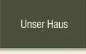 Unser Haus